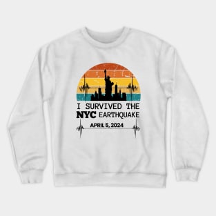 I Survived the NYC Earthquake April 5, 2024 Memorabilia, New York City Skyline Statue of Liberty, Vintage Distressed Retro Sunset Crewneck Sweatshirt